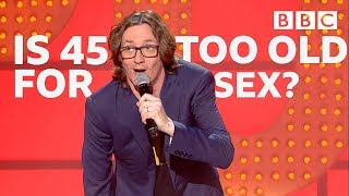 Sex at 45 VS sex at 25... | Live At The Apollo - BBC