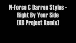 N-Force & Darren Styles - Right by your side (KB Project Remix)