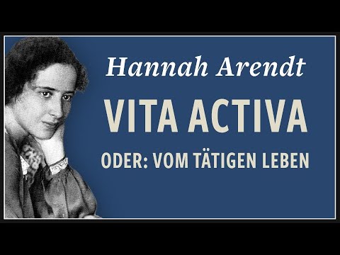 Hannah Arendt · Vita Activa oder Vom tätigen Leben