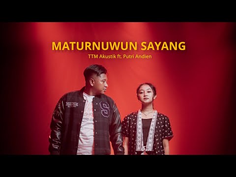 MATURNUWUN SAYANG - TTM AKUSTIK Ft PUTRI ANDIEN (Official Music Video)