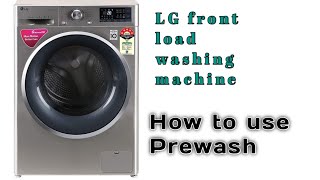 How to use prewash in lg front load washing machine ||The Iconic Padma ||
