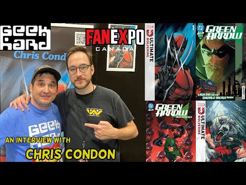 Chris Condon talks Ultimate Wolverine and Green Arrow at Fan Expo Canada 2025 - Geek Hard