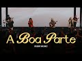 A Boa Parte (Ao Vivo) | Fhop Music, Nívea Soares