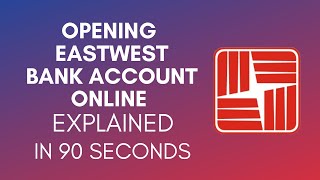 How To Open Eastwest Bank Account Online? (2024)