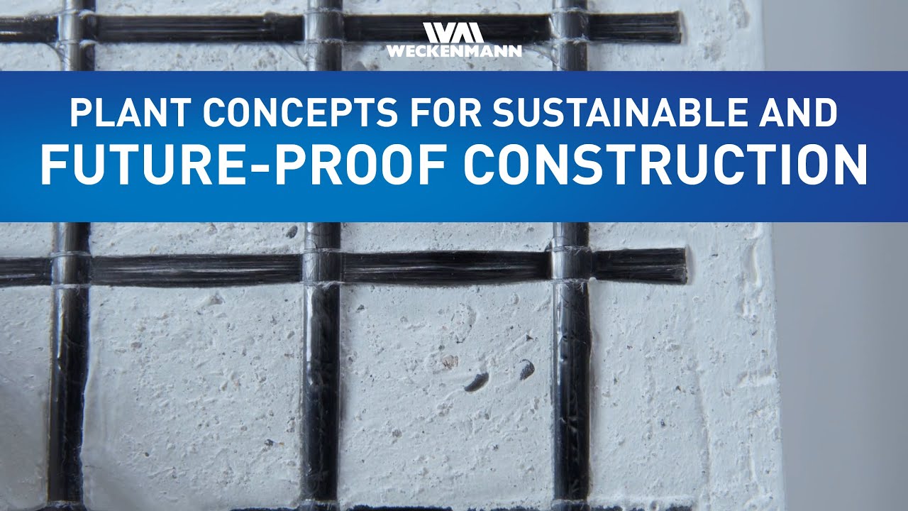 WECKENMANN | PLANT CONCEPTS FOR SUSTAINABLE AND FUTURE-PROOF CONSTRUCTION