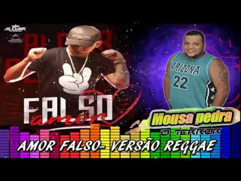 AMOR FALSO - VERSÃO REGGAE - DJ MOUSA PEDRA