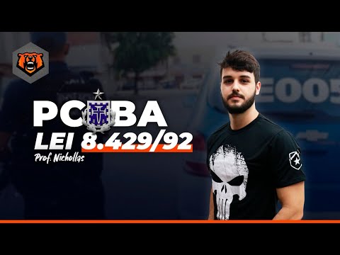 Concurso PC BA - Conteúdo: Lei 8429/92 - Improbidade administrativa - Prof. Nichollas