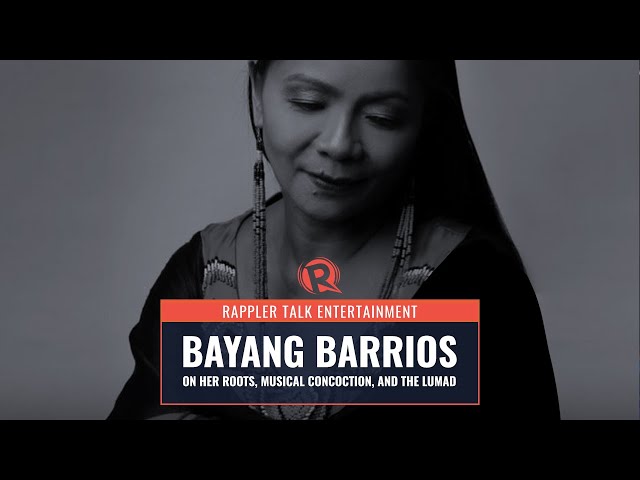 Rappler Talk Entertainment: Bayang Barrios on her roots, musical concoction, and the Lumad