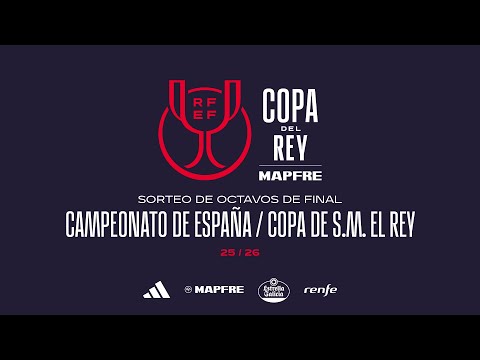 Sorteo Campeonato de España / Copa de S.M. El Rey | Octavos de final | Temp 2025/26 I 🔴RFEF