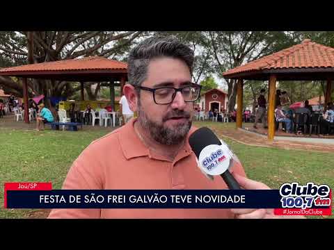 JAÚ: FESTA DE FREI GALVÃO TEVE NOVIDADE