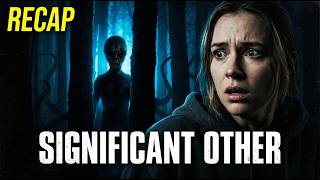 Significant Other (2022) Full Movie Recap | Shocking Alien Twist Explained