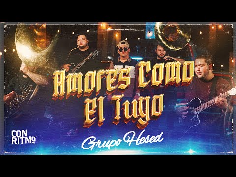 Amores Como El Tuyo | Grupo Hesed (Video Oficial)