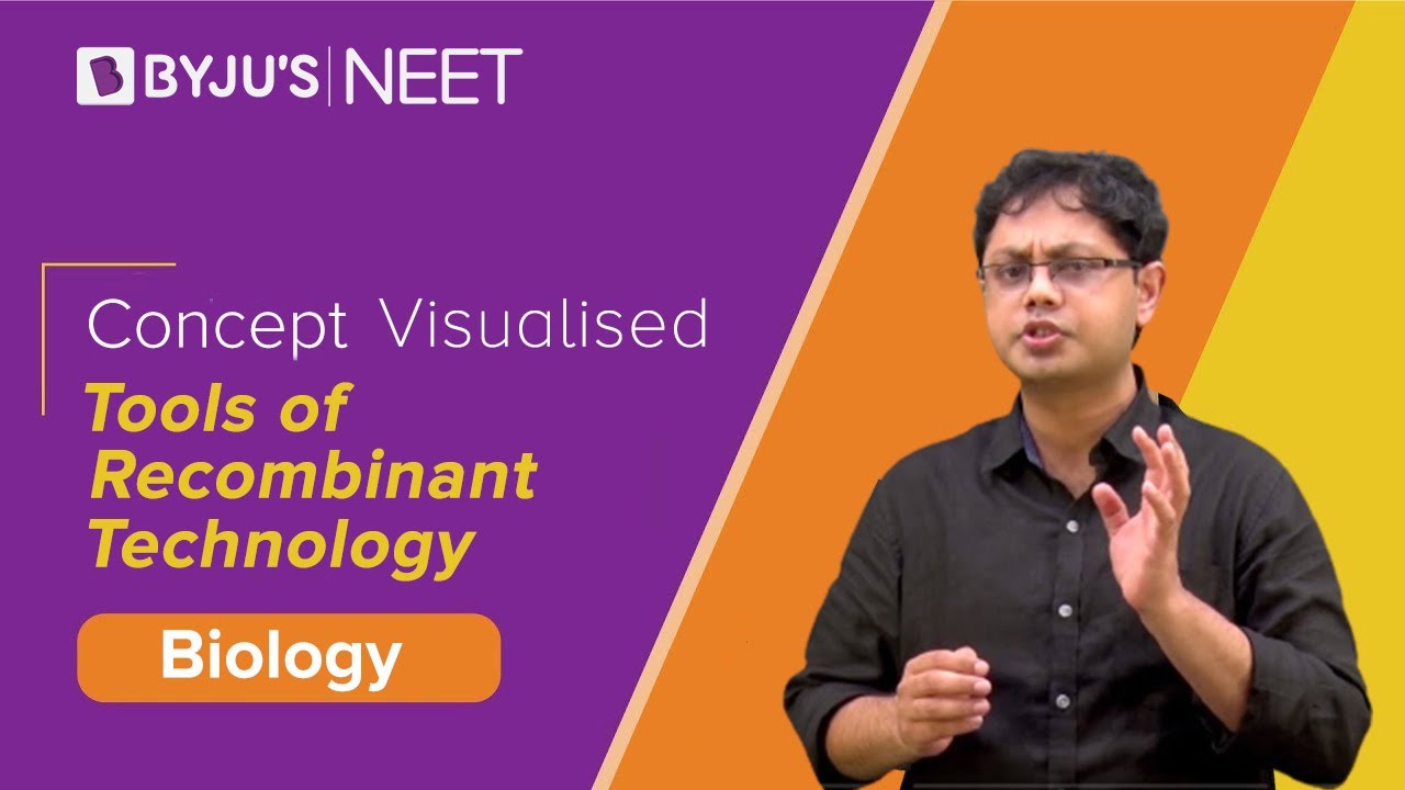 Biotechnology: Principles and Processes Class 12- Tools of Recombinant DNA Technology | NEET 2022