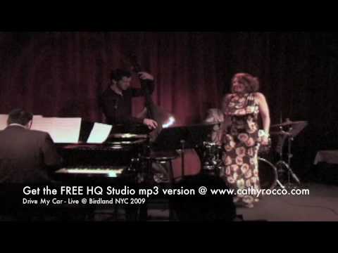 Cathy Rocco- Drive My Car Live @ Birdland