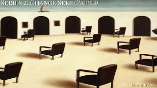 Series 2: Part 1: Change Self - Edward Art (Neville Goddard Inspired)