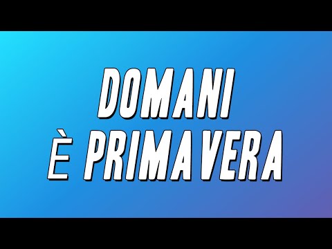 Fiorella Mannoia - DOMANI È PRIMAVERA ft. Michele Bravi (Testo)