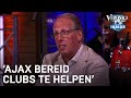 'Ajax bereid om armlastige clubs financieel te ondersteunen' | VERONICA INSIDE