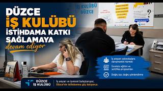 Düzce İş Kulübü İstihdama Katkı Sağlamaya Devam Ediyor