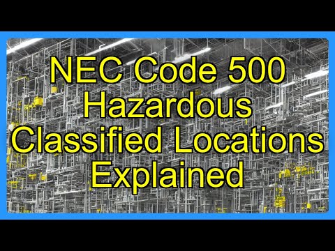 NEC Code 500 Hazardous Classified Locations Explained