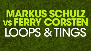 Markus Schulz vs Ferry Corsten - Loops &amp; Tings (Extended Mix)