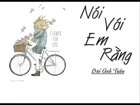 Nói Với Em Rằng - Bùi Anh Tuấn - Lyrics Video - MV HD