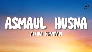 Download lagu ASMAUL HUSNA (99 NAMA ALLAH) - ALFINA NINDIYANI (LYRICS VIDEO) mp3