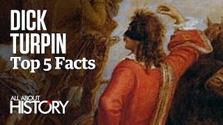 Dick Turpin | Top 5 Facts