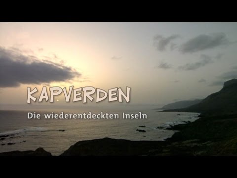 Kapverden - Die wiederentdeckten Inseln (2011)
