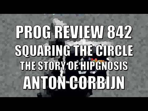 PROG REVIEW 842 - Squaring the Circle - The Story of Hipgnosis - Anton Corbijn (2023) BLU-RAY REVIEW