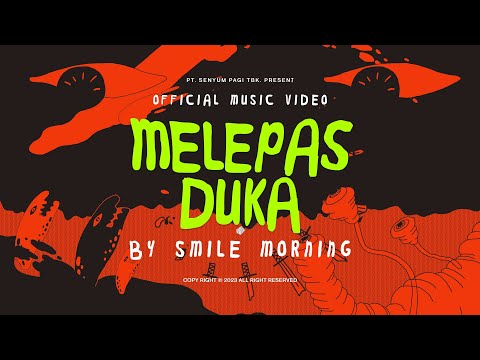 Smile Morning -  Melepas Duka (Official Animated Video)