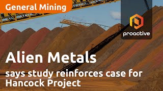 alien-metals-says-iron-ore-development-study-reinforces-case-for-hancock-project