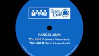 Randee Jean - You Got It (Dexter & Awanto3 mix 2)