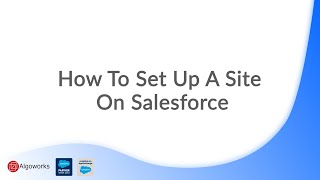 How To Set Up A Site On Salesforce | Salesforce Development Tutorial