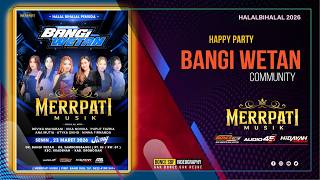 Download lagu 🔴🔴LIVE MERRPATI MUSIK - HAPPY PARTY PEMUDA BANGI WETAN KERADENAN - 45 DIGITAL AUDIO mp3