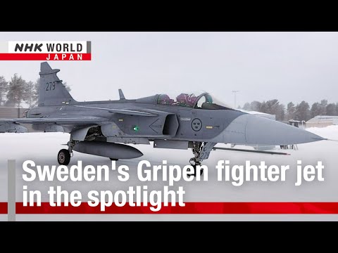 Sweden's Gripen fighter jet in the spotlightーNHK WORLD-JAPAN NEWS