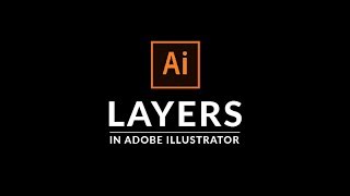 How to use Layers in Adobe Illustrator