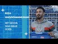 Reza Ghoochannejhad:’Het gevoel was gelijk goed.’