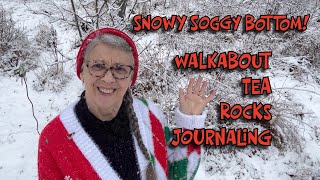 FIRST SNOWY DAY WALK ABOUT!  Tea & Rocks ADVENT Calendars on the 14th!