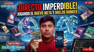 🔴 JUGANDO EL NUEVO META Y DUELOS RANKED | YUGIOH DUEL LINKS