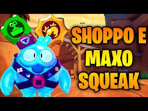 SHOPPO E MAXO SQUEAK ..TROVO GADGET E ABILITÀ STELLARE ..  NUOVO BRAWLER MITICO .. BRAWL STARS