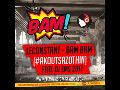 LECONSTANT - BAM BAM (#AkoutSaZotHin) Feat. DJ EMS (2017)