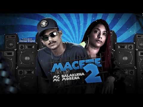 MC BALAKINHA (FEAT- MC MORENA ) - REMIX- MACETE 2
