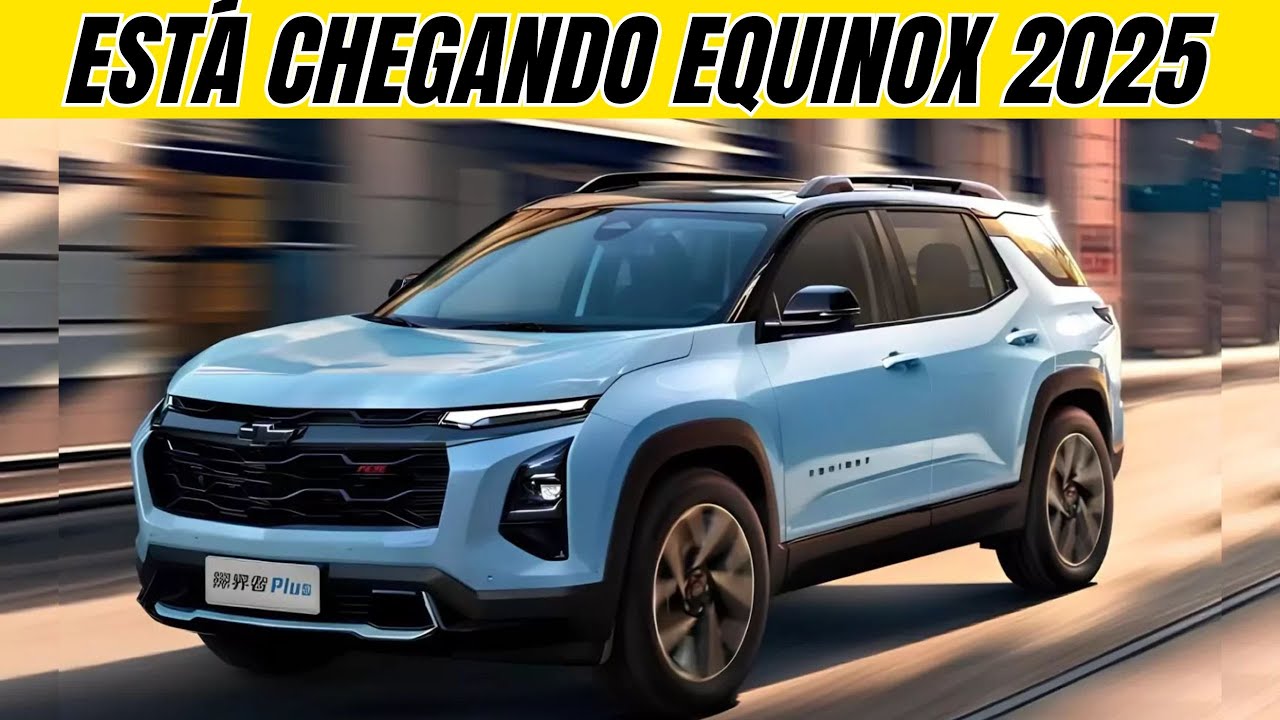 CARRÃO NOVO EQUINOX 2025 SOBE DE PATAMAR