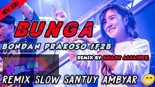 Download lagu BONDAN PRAKOSO - BUNGA REMIX FULLBASS SANTUY 2020 (Mhady alfairuz remix) mp3 Download lagu BONDAN PRAKOSO - BUNGA REMIX FULLBASS SANTUY 2020 (Mhady alfairuz remix) mp3