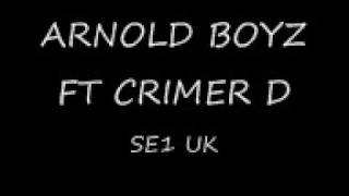 Arnold boyz ft Crimer D