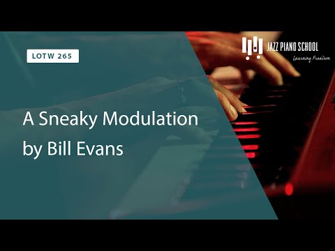 A Sneaky Modulation by Bill Evans (LOTW #265)