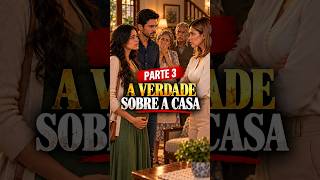 A VERDADE SOBRE A CASA VEIO À TONA #DramaFamiliar #SegredoRevelado #ParteFinal