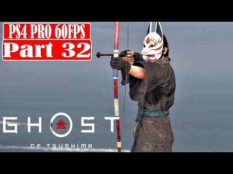GHOST OF TSUSHIMA Gameplay Walkthrough Part 32 - PS4 PRO - No Commentary