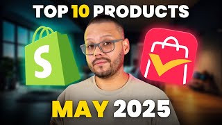 Top 10 BEST Products To Dropship In May 2025 ($10k/Week!)