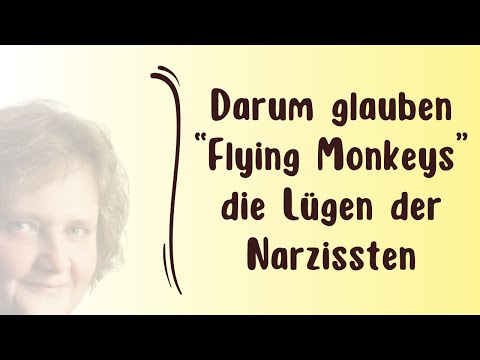 Darum glauben „Flying Monkeys“ die Lügen der Narzissten – Rufmordkampagnen und Narzissmus erkennen